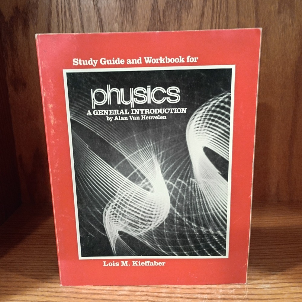 Study Guide and Workbook for Physics: A General Introduction (1986, 2nd edition)